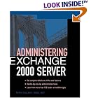 Click here to buy Administering Exchange 2000 Server by  Mitch Tulloch.