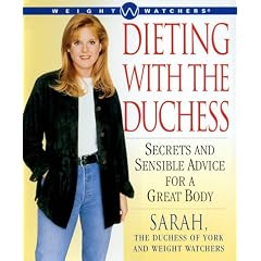 Dieting with the Duchess: Secrets and Sensible Advice for a Great Body