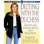 Dieting with the Duchess: Secrets and Sensible Advice for a Great Body