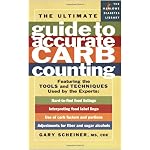 The Ultimate Guide to Accurate Carb Counting: Featuring the Tools and Techniques Used by the Experts (Marlowe Diabetes Library) book cover
