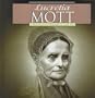 Lucretia Mott: A Photo-Illustrated Biography (Read and Discover Photo-Illustrated Biographies)