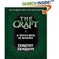The Craft - A Witch's Book of Shadows by  Dorothy Morrison