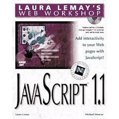 Laura Lemay's Web Workshop Javascript (Laura Lemay's Web Workshop Series)