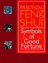 Lillian Too's Practical Feng Shui: Symbols of Good Fortune
