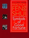 Lillian Too's Practical Feng Shui: Symbols of Good Fortune