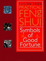 Lillian Too's Practical Feng Shui Symbols of Good Fortune