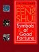Lillian Too's Practical Feng Shui Symbols of Good Fortune
