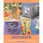 Wirework: Using wire for beautiful home decorations (inspirations) book cover