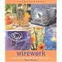 Wirework: Using wire for beautiful home decorations (inspirations)