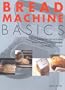 Bread Machine Basics