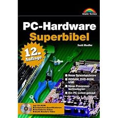 PC-Hardware Superbibel . Die professionelle Hardware-Referenz