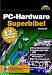 PC-Hardware Superbibel . Die professionelle Hardware-Referenz