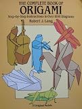 The Complete Book of Origami: Step-By-Step Instructions in over 1000 Diagrams/37 Original Models