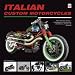 Italian Custom Motorcycles: The Italian Chop - Choppers, Cruisers, Bobbers, Trikes & Quads