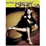 Natalie Merchant - Ophelia (Essential Groups & Artists) book cover