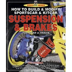 How to Build and Modify Sportscar and Kitcar Suspension and Brakes for Road and Track (Speedpro Series)