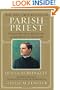 Parish Priest: Father Michael McGivney and American Catholicism