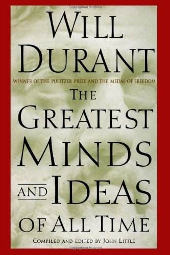 The Greatest Minds and Ideas of All Time by Durant, Will (2003) Hardcover