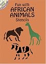 Fun with African Animals Stencils (Dover Little Activity Books)