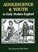 Adolescence and Youth in Early Modern England by Ilana Krausman Ben-Amos ISBN 0300055978