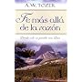 Fe mas alla de la razon: Faith Beyond Reason (Spanish Edition)