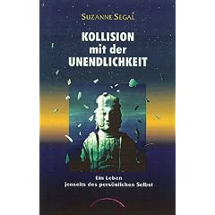 Kollision mit der Unendlichkeit. Ein Leben jenseits des pers�nlichen Selbst