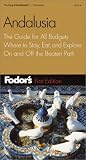 Fodor's Andalusia, 1st Edition: The Guide for All Budgets, Where to Stay, Eat, and Explore On and Off the Beaten Path (Fodor's Seville, Granada & Andalusia)