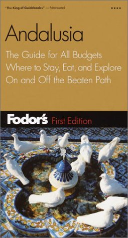 City Travel Guides Discounted  Books : Fodor's Andalusia, 1st Edition: The Guide for All Budgets, Where to Stay, Eat, and Explore On and Off the Beaten Path