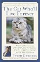 The Cat Who'll Live Forever: The Final Adventures of Norton, the Perfect Cat, and His Imperfect Human