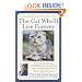 The Cat Who'll Live Forever: The Final Adventures of Norton, the Perfect Cat, and His Imperfect Human