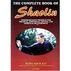 Complete Book of Shaolin: Comprehensive Program for Physical, Emotional, Mental and Spiritual Development