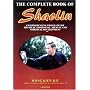 Complete Book of Shaolin: Comprehensive Program for Physical, Emotional, Mental and Spiritual Development
