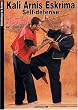 Kali Arnis Eskrima : Self d�fense avec armes et � mains nues