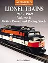 Greenberg's Guide to Lionel Trains, 1945-1969: Motive Power and Rolling Stock