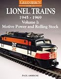 Greenbergs Guide to Lionel Trains, 1945-1969: Motive Power and Rolling Stock