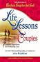 Chicken Soup's Life Lessons for Couples: 7 Essential Ingredients for Everlasting Love (Chicken Soup for the Soul)