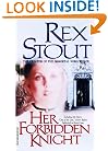 Her Forbidden Knight (Stout, Rex)