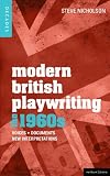 Modern British playwriting. The 1960s : voices, documents, new interpretations