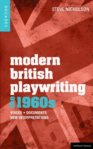 Modern British Playwriting: The 1960s: Voices, Documents, New Interpretations (Decades of Modern British Playwriting)