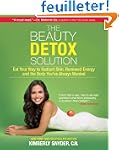 The Beauty Detox Solution: Eat Your W...