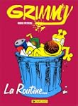 Grimmy, tome 1 : La Routine