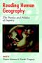 Reading Human Geography: The Poetics and Politics of Inquiry (Arnold Readers in Geography)