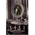Sisi: Mythos und Wahrheit