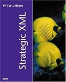 Strategic XML (Sams White Books)