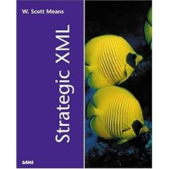 Strategic XML (Sams White Books)
