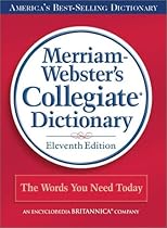 Merriam-Webster's Collegiate Dictionary, 11th Edition