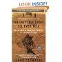 The Last True Story I'll Ever Tell: An Accidental Soldier's Account of the War in Iraq