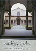 The Convent of Santa Maria Maddalena de' Pazzi and Its Works of Art