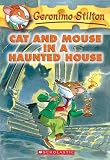 Cat and Mouse in a Haunted House (Geronimo Stilton, No. 3) (Geronimo Stilton)
