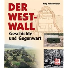 Der Westwall: Geschichte und Gegenwart